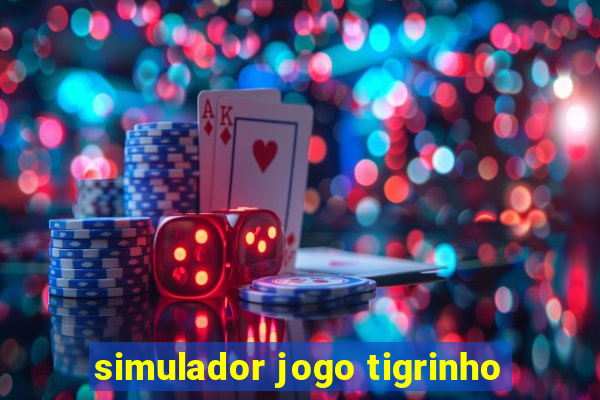 simulador jogo tigrinho